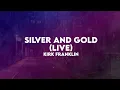 Silver and Gold (Live) | Kirk Franklin