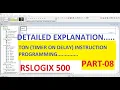 TON TIMER ON DELAY in RSLOGIX 500 Software PART-8