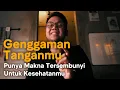 Download Lagu Fakta mengejutkan! Genggaman Tanganmu punya makna super penting untuk masa tuamu nanti!