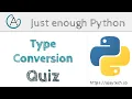 Python type conversion quiz Just enough Python