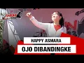 Download Lagu Ojo dibandingke - Happy asmara - Live at Plaza utara GBK