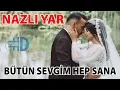 Download Lagu NAZLI YAR [Yonca \u0026 Kadir] {--- www.dogrufilm.de ---}