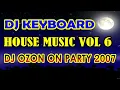 Download Lagu Dj  Keyboard  HOUSE MUSIC DJ OZON Volume 6