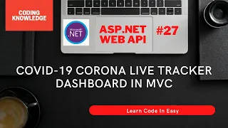 Coronavirus COVID-19 Tracker Dashboard Using ASP NET C Web API And Bootstrap Coding Knowledge