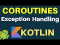 Coroutine Exception Handling and Cancellation for Beginners Part 5 Kotlin By Yash Nagayach