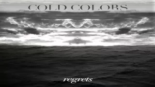 Download Cold Colors - Regrets ( EP - Full ) MP3