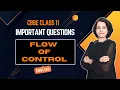 FLOW OF CONTROL Important Questions Class 11 Computer Science ENGLISH