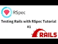 Installation and Structure - Testing Rails with RSpec Tutorial pt 1