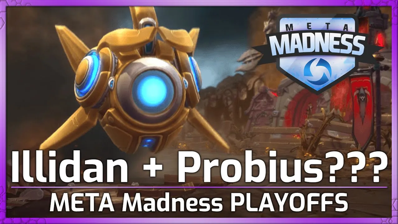 They went Illidan + PROBIUS??? - META Madness Playoffs - Heroes of the Storm
