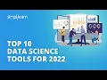Top 10 Data Science Tools For 2022 Data Science Tools and Libraries for Beginners Simplilearn