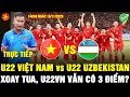 🔴Trực tiếp: U22 VIỆT NAM vs UZBEKISTA, 14h30 ngày 15/11/2025, U22VN XOAY TUA, MỤC TIÊU VÔ ĐỊCH