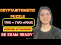 Cryptarithmetic puzzle in Artificial Intelligence TWO TWO FOUR