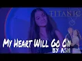Download Lagu My Heart Will Go On❤️😩 | Song by Celine Dion | Cover by ASH 