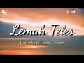 Download Lagu Lirik Lagu Lemah Teles - Denny Caknan ft. Yeni Inka (Lyrics Music)