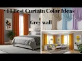 Best Curtain Colors for Grey Walls Modern Home Decor Inspiration
