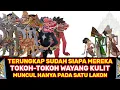 Download Lagu Terungkap Sudah Siapa Mereka Tokoh Tokoh Wayang Kulit - Muncul pada Satu Lakon