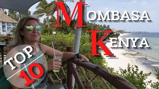 mombasa 10 amazing things to see and do top 10 best places to visit in mombasa kenya africa