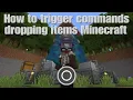 How to trigger commands dropping items in Minecraft Bedrock