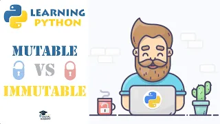 Mutable vs Immutable Data Types Mutability in Python - Python Tutorial for Beginners
