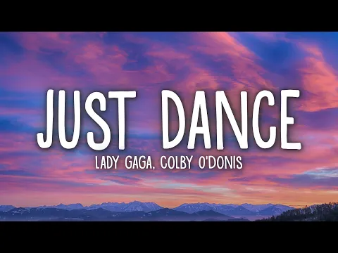 Download MP3 Lady Gaga - Just Dance (Lyrics) ft. Colby O'Donis