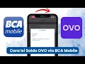 Cara Transfer BCA Mobile ke OVO Cara Top Up Saldo OVO dari BCA Mobile 2026