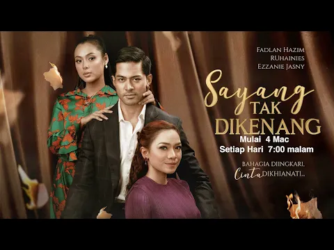 [PROMO] Sayang Tak Dikenang - Bermula 4 Mac 2022!