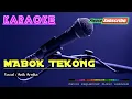 Download Lagu MABOK TEKONG -Anik Arnika- KARAOKE