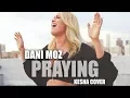 Kesha - Praying (Dani Moz Cover)