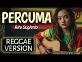 Lagu PERCUMA - Rita Sugiarto | COVER REGGAE VERSION | MOOPI KD SOUND