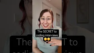 The secret to coding Interviews