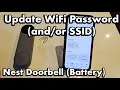 Nest Doorbell Battery How to WiFi Password SSID Network Name