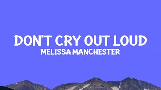 Melissa Manchester - Don't Cry Out Loud (Lyrics)