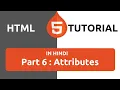 HTML Tutorial in Hindi Part 6 - HTML Attributes Attributes in HTML HTML Attribute Example