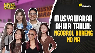 Musyawarah Akhir Tahun: Ngobrol Bareng no na | Musyawarah