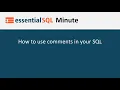 SQL Comments Essential SQL