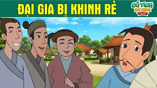 ĐẠI GIA BỊ KHINH RẺ | Truyện cổ tích | Phim Hoạt Hình Cổ Tích | Phim Cổ Tích Hay Nhất