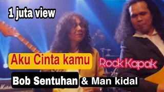 aku cinta kamu bob sentuhan ft man kidal official music video sound rock kapak memang padu