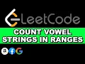 Leetcode Count Vowel Strings in Ranges Python
