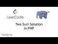 LeetCode Two Sum Solution Explained - PHP