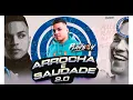 ARROCHA E SAUDADE 2.0 (PITSTOP PRIME) @djhenriqueplayboy