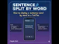 sentence split by word in Android studio How to display a sentence word by word in a TextView