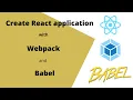 1 React Js with Webpack and Babel Customized React App Configuration