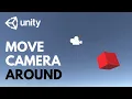 Move Camera Around Object in Unity