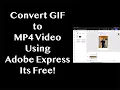 Convert GIF to MP4 Using Adobe Express
