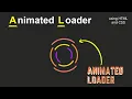 How to make CSS Animated Loader for Beginners using HTML and CSS CSS Loader Animation