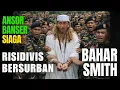 Lagu BAHAR SMITH‼️RESIDIVIS BERSURBAN KAMBUHAN‼️MUSTAHIL TERLEPAS DARI JERATAN HUKUM‼️GP ANSOR SIAGA 1‼️