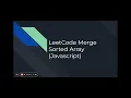 LeetCode Merge Sorted Array - Javascript