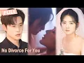 Lagu No Divorce For You【Full】After being reborn, all I want is to divorce my husband who hates me.