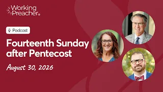 Sermon Brainwave 1099 Fourteenth Sunday after Pentecost - August 30 2026