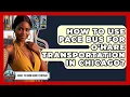 How To Use Pace Bus For O Hare Transportation In Chicago - What To Know About Chicago